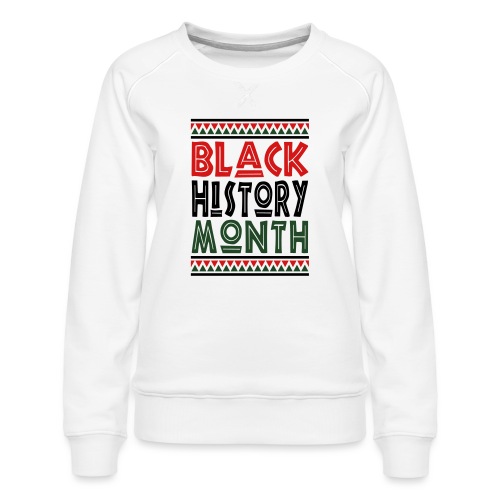 Black History Month 2016 - Women's Premium Slim Fit Sweatshirt