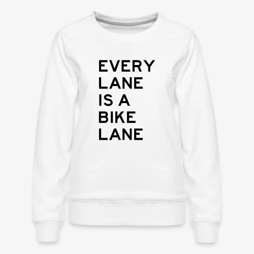 Every Lane is a Bike Lane - Women's Premium Slim Fit Sweatshirt