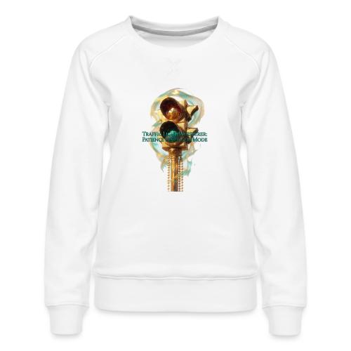 Traffic Light Whisperer T Shirt - Women's Premium Slim Fit Sweatshirt