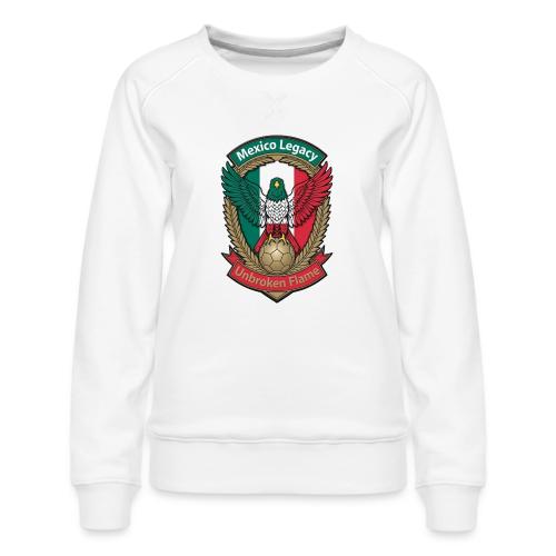 Mexico Eagle Legacy T-Shirt, Mexican Pride Gift - Women's Premium Slim Fit Sweatshirt