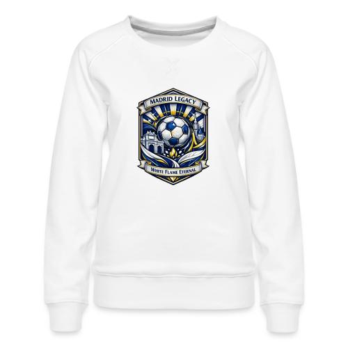 Madrid White Legacy T Shirt, Madrid Fan Gift - Women's Premium Slim Fit Sweatshirt