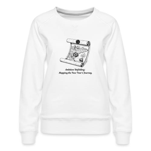 Unfolding Map of Ambition T-Shirt - Women's Premium Slim Fit Sweatshirt