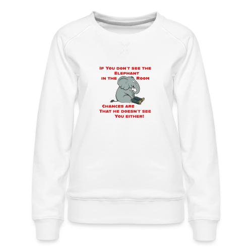 Elephant in the Room Meme - Women's Premium Slim Fit Sweatshirt