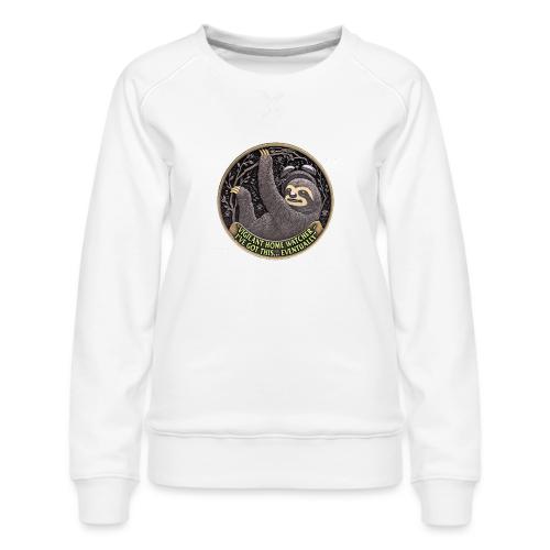 Sloth Home Watcher T Shirt - Women's Premium Slim Fit Sweatshirt