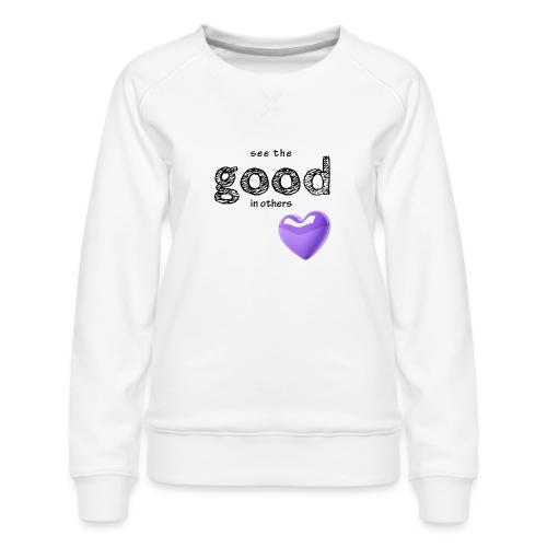 Smoon City_See the Good in Others - Women's Premium Slim Fit Sweatshirt
