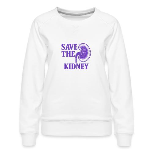 Save the kidney - Women's Premium Slim Fit Sweatshirt