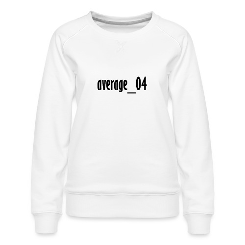 average_04 merch - Women's Premium Slim Fit Sweatshirt