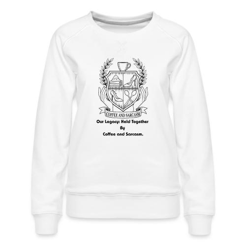 Sarcastic Mom T-Shirt, Mug - Women's Premium Slim Fit Sweatshirt