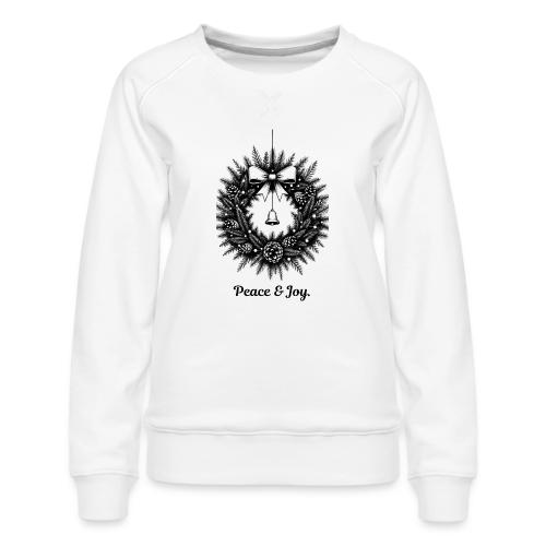 Peace & Joy T-Shirt | Minimalist Elegant Christmas - Women's Premium Slim Fit Sweatshirt