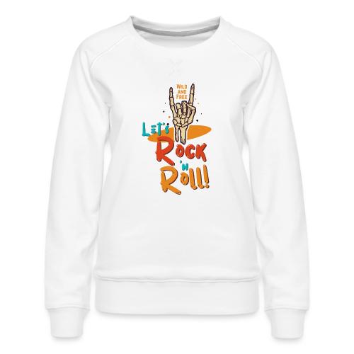 Let's Rock and Roll - Women's Premium Slim Fit Sweatshirt