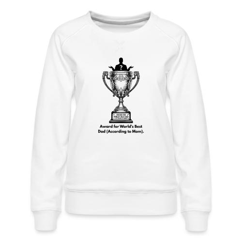Sarcastic Dad T-Shirt - Women's Premium Slim Fit Sweatshirt