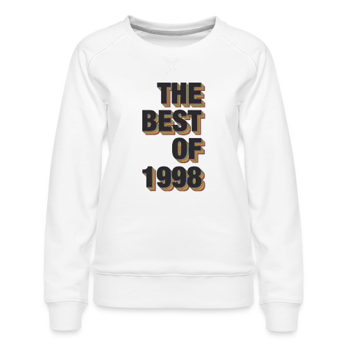 The Best Of 1998 - Women's Premium Slim Fit Sweatshirt
