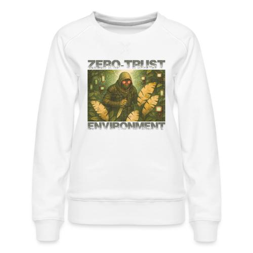 ZERO-TRUST (Black Lettering) - Women's Premium Slim Fit Sweatshirt