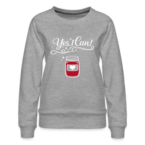 Yes I Can! - Women's Premium Slim Fit Sweatshirt