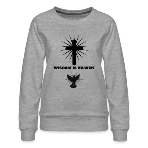 Wisdom Is Heaven - Women's Premium Slim Fit Sweatshirt