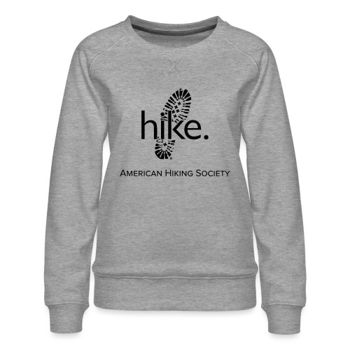 hike. - Women's Premium Slim Fit Sweatshirt