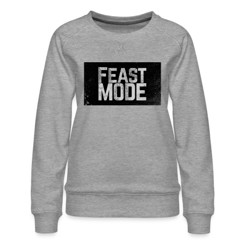 Feast mode - Women's Premium Slim Fit Sweatshirt
