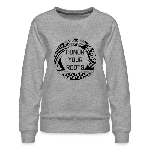 Honor Your Roots (Black) - Women's Premium Slim Fit Sweatshirt