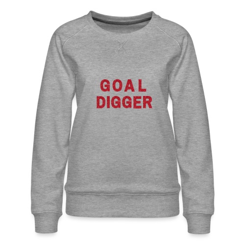 Red Glitter Goal Digger - Women's Premium Slim Fit Sweatshirt