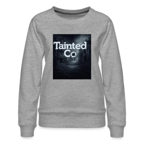 Tainted Co Town - Women's Premium Slim Fit Sweatshirt