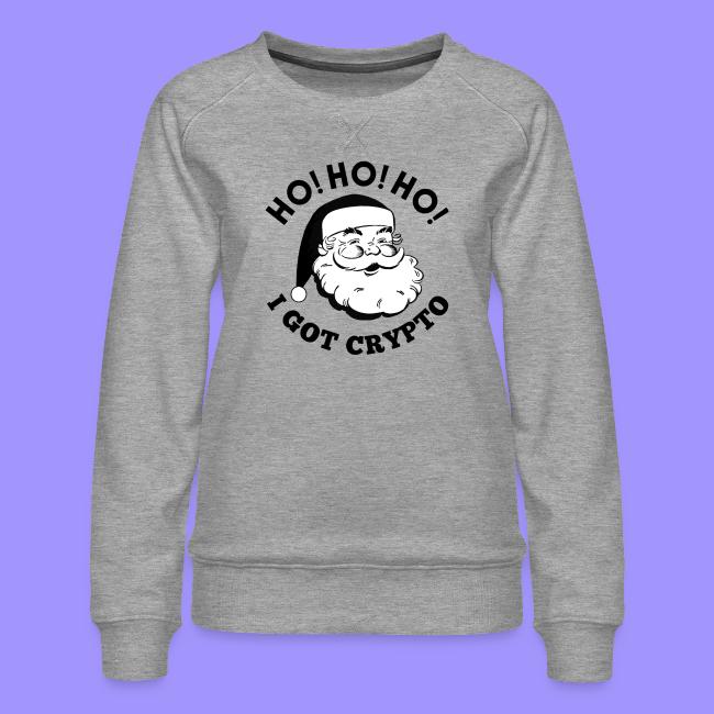 Ho Ho Ho I Got Crypto - Christmas Santa Clause