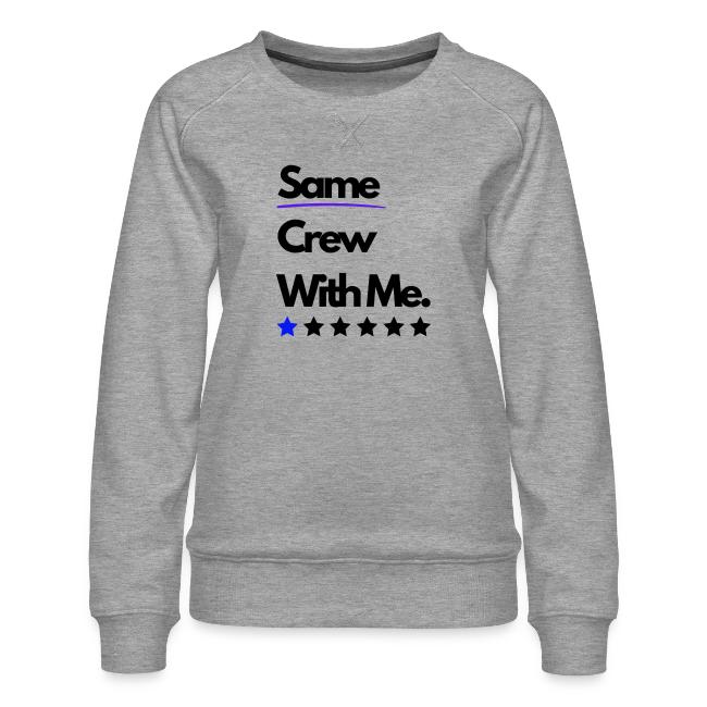 Same Crew With Me