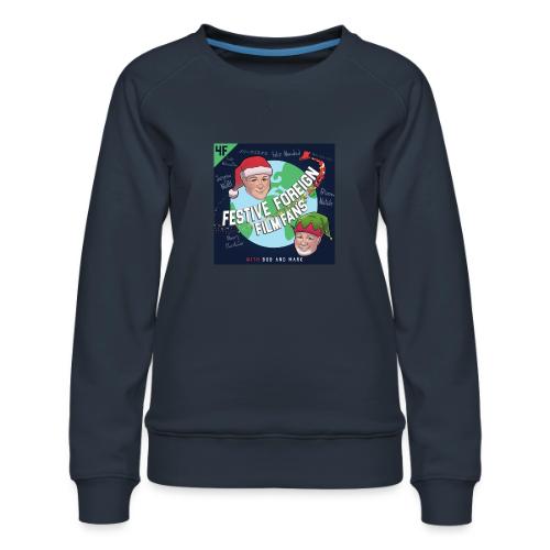 Its the Festive Foreign Film Fans podcast! - Women's Premium Slim Fit Sweatshirt