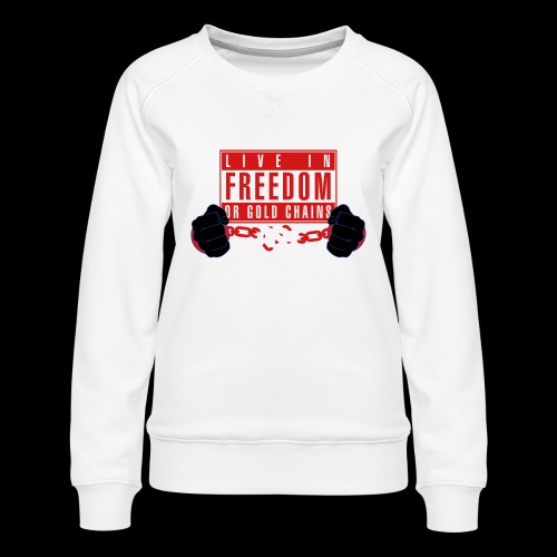 Live Free - Women's Premium Slim Fit Sweatshirt