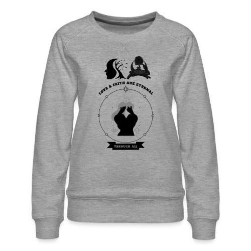Love & Faith - Women's Premium Slim Fit Sweatshirt
