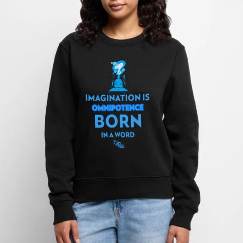 Imagination Is Omnipotence - Women's Premium Slim Fit Sweatshirt