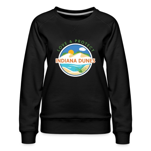 Love & Protect the Indiana Dunes - Women's Premium Slim Fit Sweatshirt