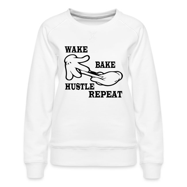 Wake bake hustle repeat