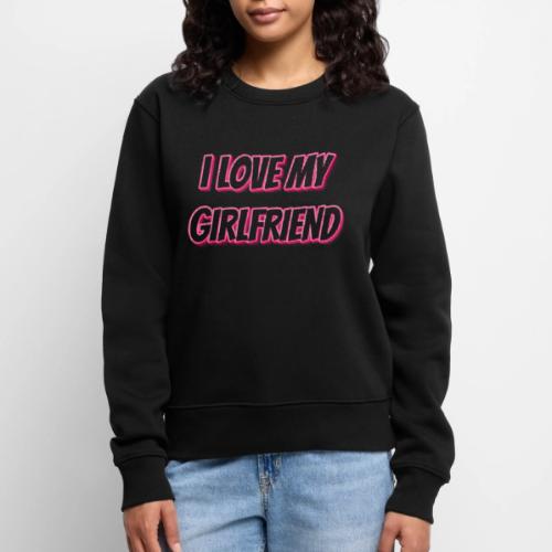 I Love My Girlfriend T-Shirt - Customizable - Women's Premium Slim Fit Sweatshirt