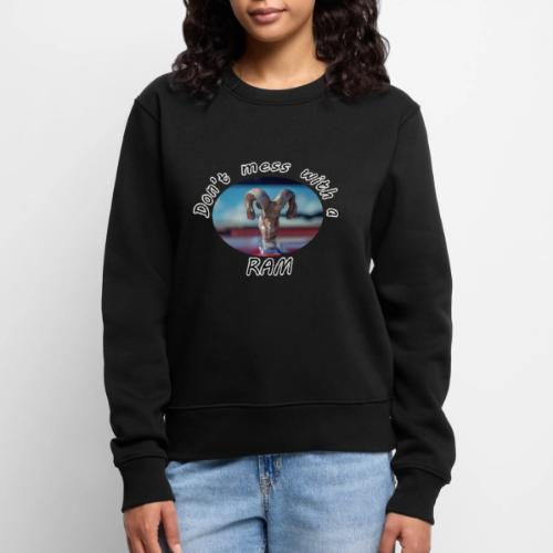 Don’t Mess with a RAM - Women's Premium Slim Fit Sweatshirt