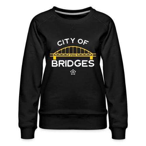 Pittsburgh City Of Bridges - Women's Premium Slim Fit Sweatshirt