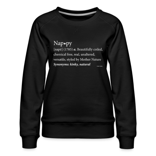 The original Nappy Definition By Global Couture - Women's Premium Slim Fit Sweatshirt