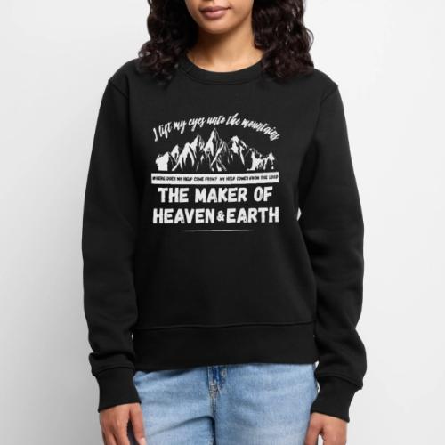 Maker of heaven and earth psalms 121:1 - Women's Premium Slim Fit Sweatshirt