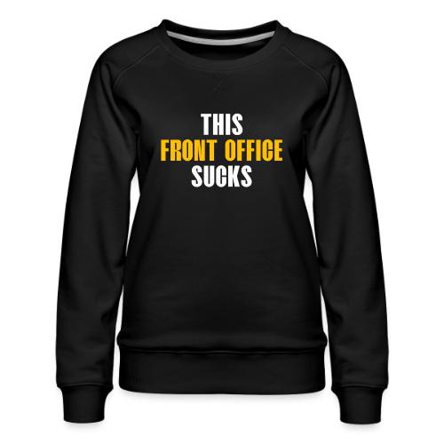 This Front Office Sucks - Women's Premium Slim Fit Sweatshirt
