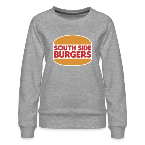 South Side Burgers (Dark) - Women's Premium Slim Fit Sweatshirt