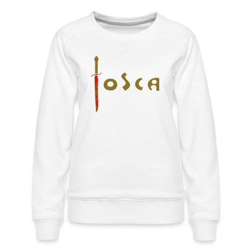 Tosca: «Questo è il bacio di Tosca!» (wide) - Women's Premium Slim Fit Sweatshirt