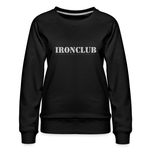 Ironclub - a way of life for everyone - Women's Premium Slim Fit Sweatshirt