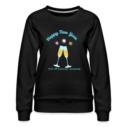 Happy New Year 2026 Prosperity Design - Women's Premium Slim Fit Sweatshirt