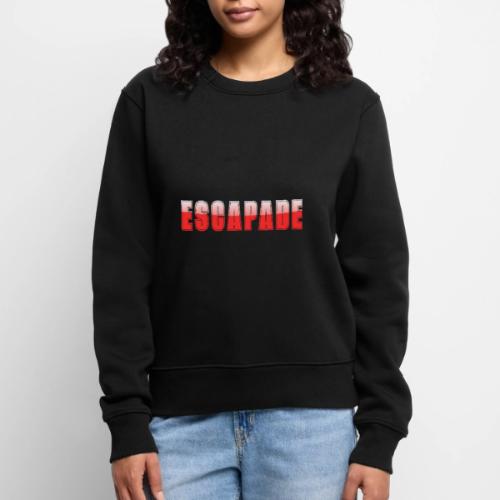 ESCAPADE Bold Typography Graphic Design - Women's Premium Slim Fit Sweatshirt