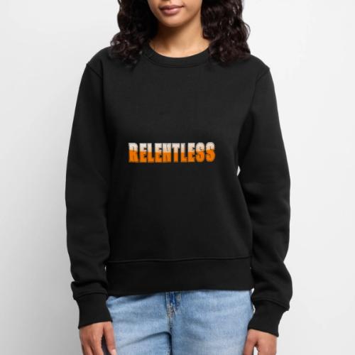 Relentless Motivation Design – Bold Statement - Women's Premium Slim Fit Sweatshirt
