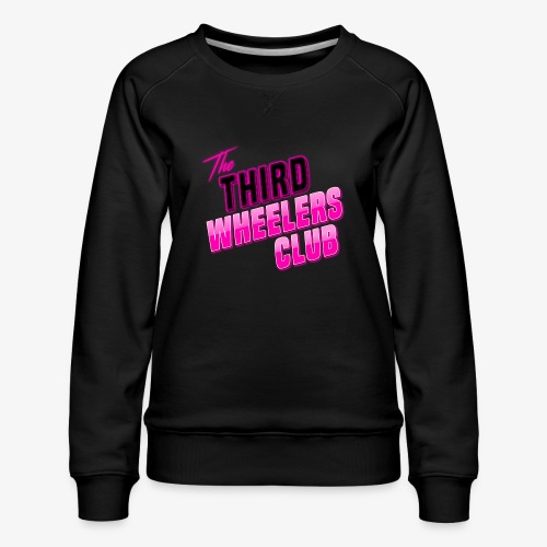 the Third Wheelers Club Pink - Women's Premium Slim Fit Sweatshirt