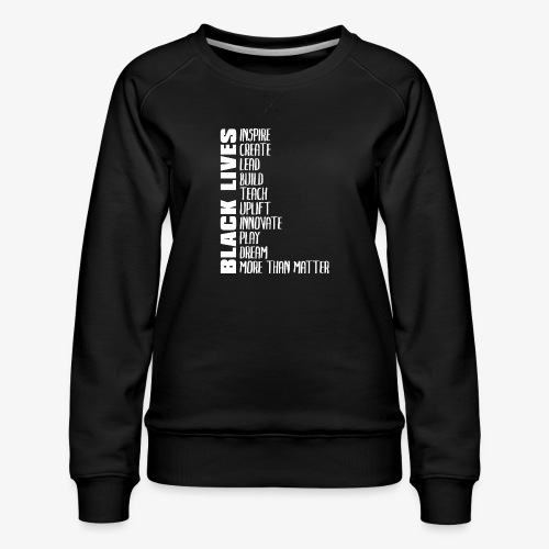 Black Lives More Than Matter - Women's Premium Slim Fit Sweatshirt