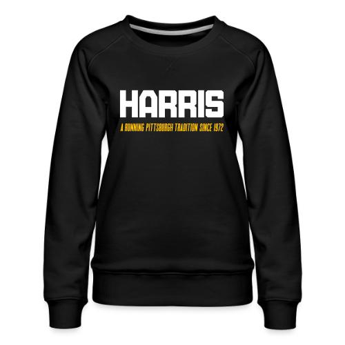 HARRIS: A Running Pittsburgh Tradition Since 1972 - Women's Premium Slim Fit Sweatshirt