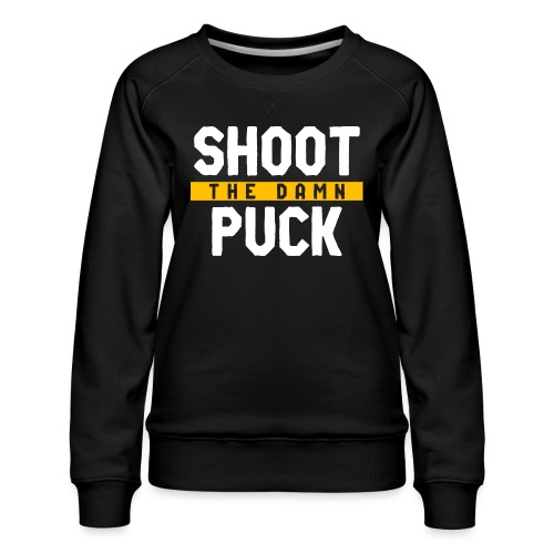Shoot the Damn Puck - Women's Premium Slim Fit Sweatshirt