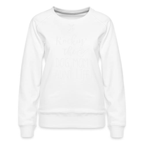 Rocking the Dog Mom and - Women's Premium Slim Fit Sweatshirt