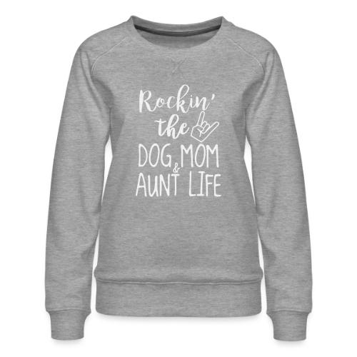 Rocking the Dog Mom and - Women's Premium Slim Fit Sweatshirt